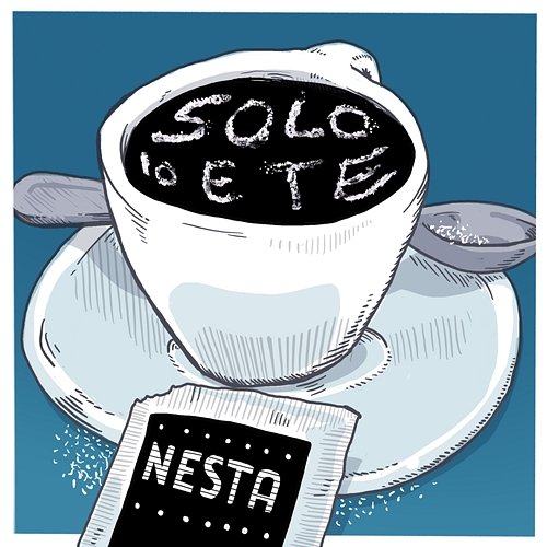 Solo Io e Te Nesta