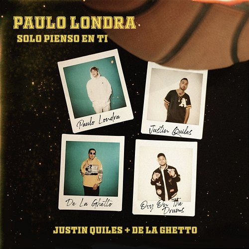 Solo Pienso En Ti Paulo Londra feat. De La Ghetto, Justin Quiles