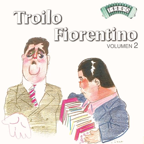 Solo Tango: A. Troilo - Fiorentino Vol. 2 Anibal Troilo
