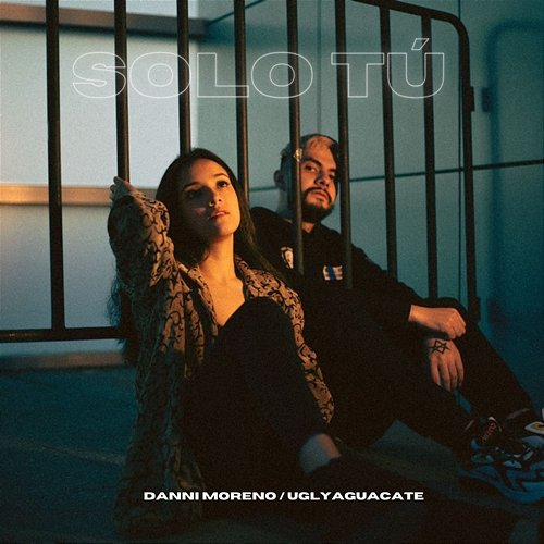Solo Tú Danni Moreno feat. uglyaguacate