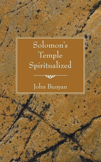 Solomon's Temple Spiritualized Bunyan John