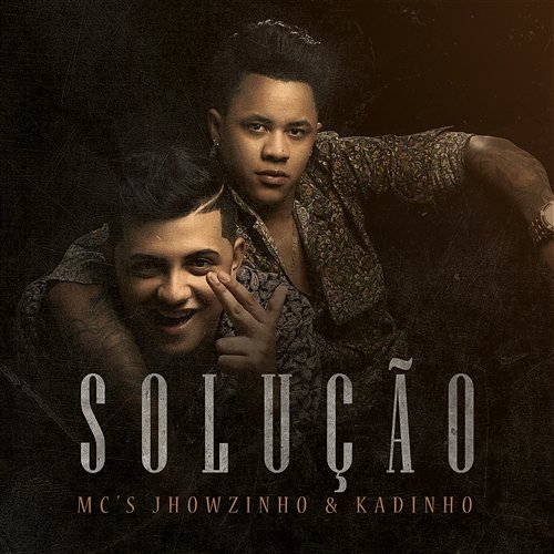 Solução MC's Jhowzinho & Kadinho