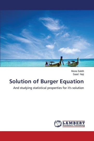 Solution of Burger Equation Saleh Muna
