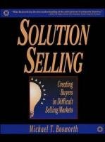 Solution Selling Bosworth Michael T.