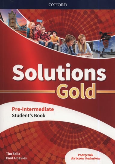 Solutions Gold Pre-Intermediate. Język angielski. Podręcznik. Liceum i technikum Falla Tim, Davies Paul A.