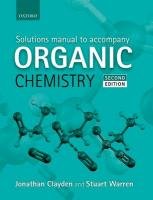 Solutions Manual to accompany Organic Chemistry Clayden Jonathan, Warren Stuart