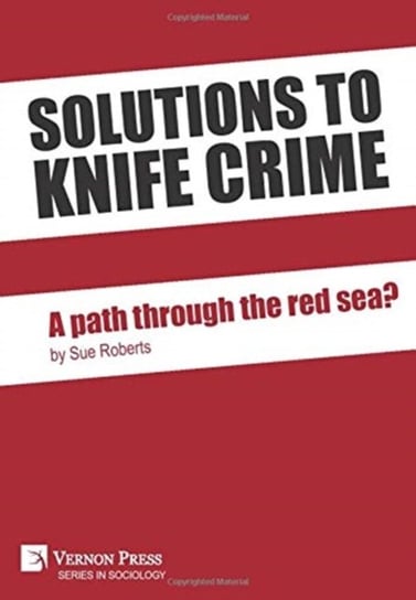 Solutions to knife crime. a path through the red sea? Roberts Sue