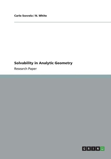 Solvability in Analytic Geometry Scevola Carlo
