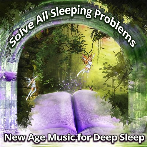 Solve All Sleeping Problems: New Age Music for Deep Sleep, Inducing REM Sleep, Stay Asleep All Night, Insomnia Treatment, No More Nighttime Waking, Relaxation Music Restful Sleep Music Consort