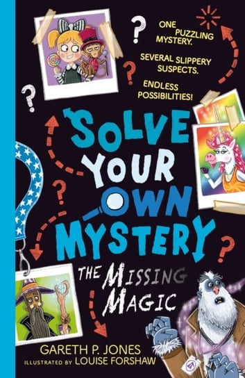 Solve Your Own Mystery: The Missing Magic Jones Gareth P.