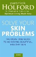 Solve Your Skin Problems Holford Patrick