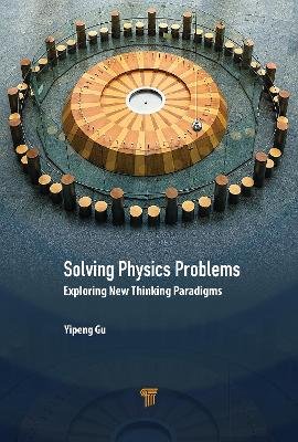 Solving Physics Problems: Exploring New Thinking Paradigms Opracowanie zbiorowe