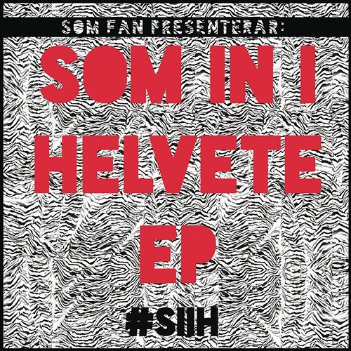 Som in i helvete (EP) Som Fan