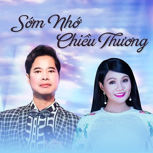 Sớm Nhớ Chiều Thương Ngọc Sơn & Ngọc Huyền