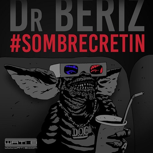 Sombre crétin Dr. Beriz