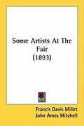 Some Artists at the Fair (1893) Millet Francis Davis, Low Will Hicok, Mitchell John Ames