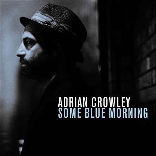 Some Blue Morning Adrian Crowley