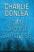 Some Choose Darkness Donlea Charlie