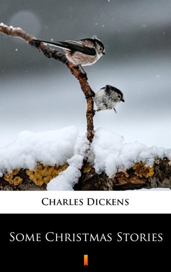 Some Christmas Stories Dickens Charles