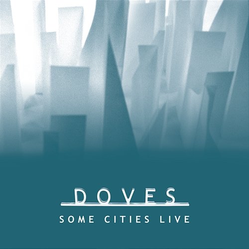 Some Cities Live EP Doves