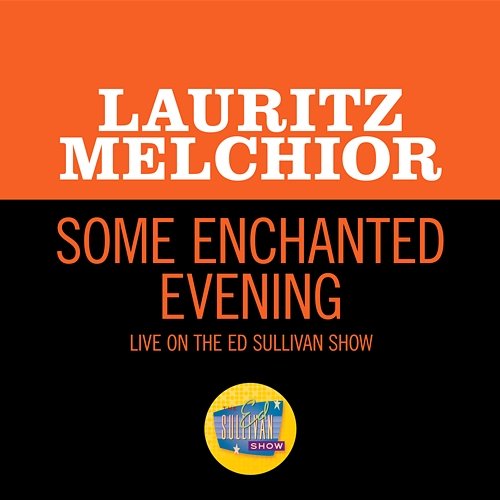 Some Enchanted Evening Lauritz Melchior