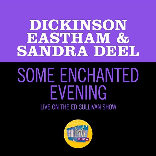 Some Enchanted Evening Dickinson Eastham, Sandra Deel