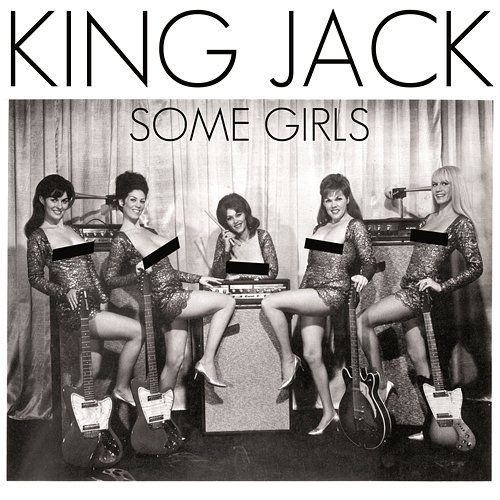 Some Girls King Jack