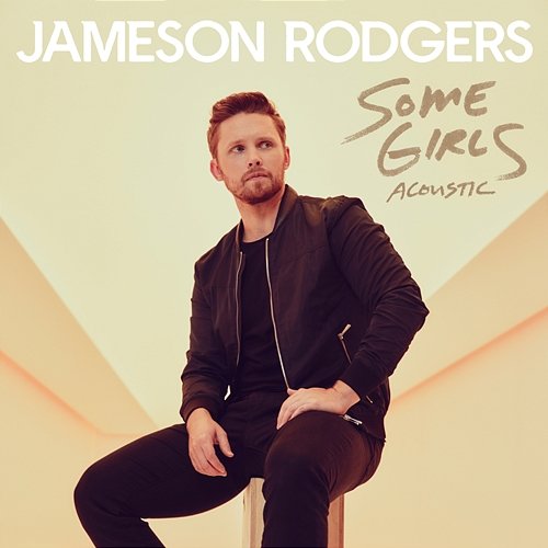 Some Girls Jameson Rodgers