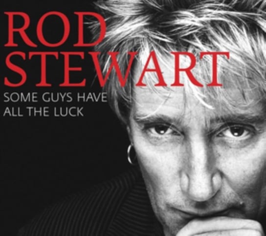 Some Guys Have All The Luck Stewart Rod