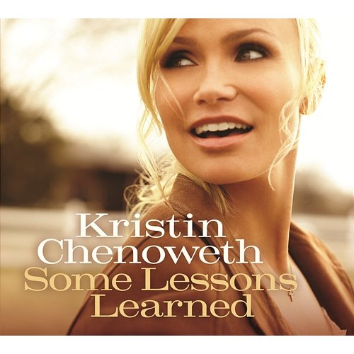 Some Lessons Learned Kristin Chenoweth