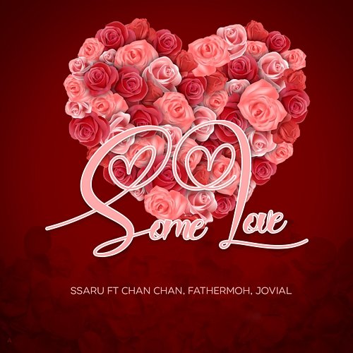 Some Love Fathermoh, Ssaru feat. Chan Chan, Jovial
