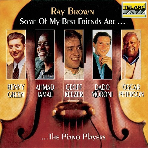 Some Of My Best Friends Are… The Piano Players Ray Brown