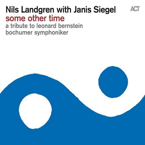 Some Other Time: A Tribute to Leonard Bernstein Landgren Nils, Siegel Janis