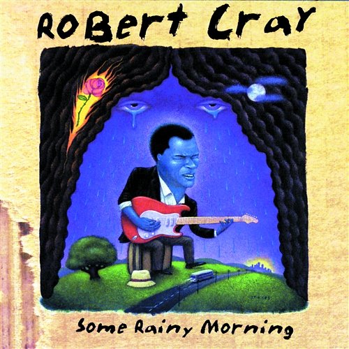 Some Rainy Morning The Robert Cray Band