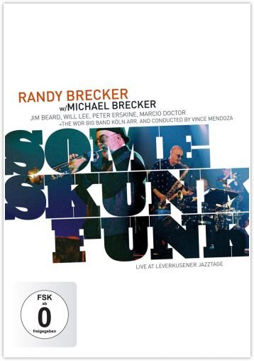 Some Skunk Funk  Live At Leverkuser Jazztage Brecker Randy, Brecker Michael