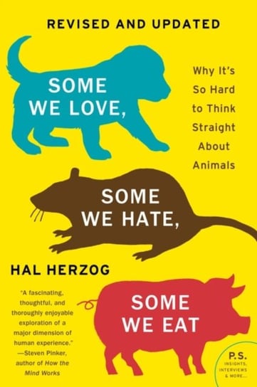 Some We Love, Some We Hate, Some We Eat [Second Edition]: Why Its So Hard to Think Straight About An Herzog Hal