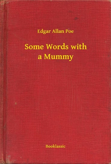 Some Words with a Mummy Poe Edgar Allan