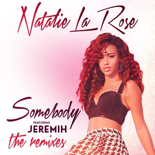 Somebody Natalie La Rose feat. Jeremih