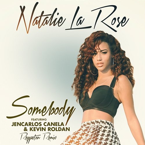 Somebody Natalie La Rose feat. JENCARLOS, Kevin Roldan