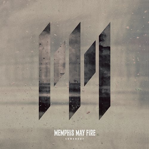 Somebody Memphis May Fire