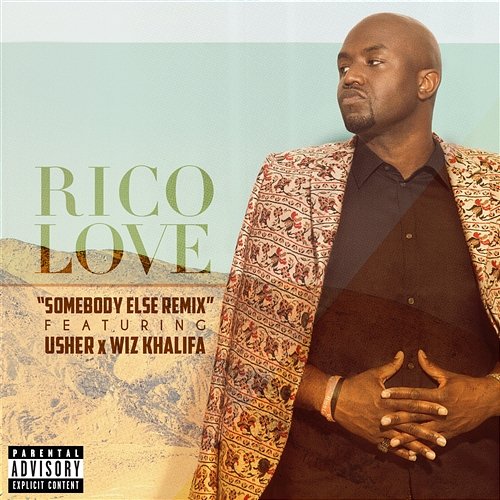 Somebody Else Rico Love feat. Usher, Wiz Khalifa