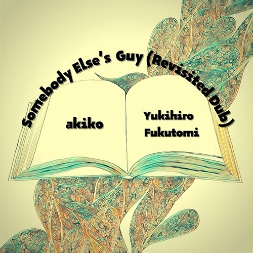 Somebody Else's Guy Yukihiro Fukutomi, Akiko