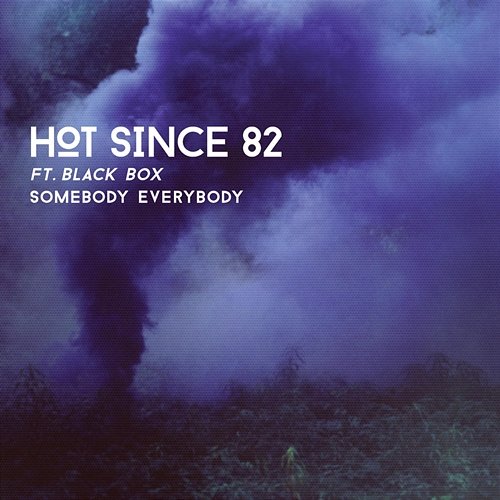 Somebody Everybody Hot Since 82 feat. Black Box
