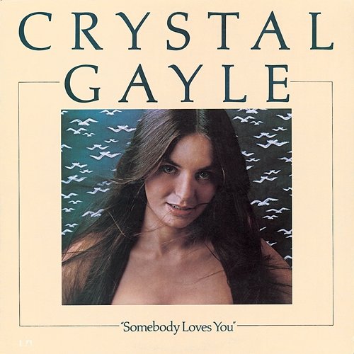 Somebody Loves You Crystal Gayle
