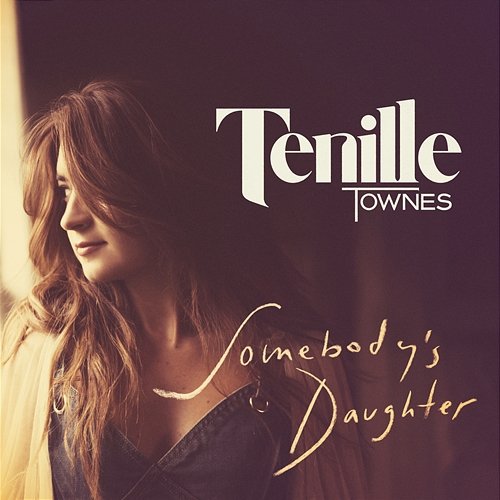 Somebody's Daughter Tenille Townes