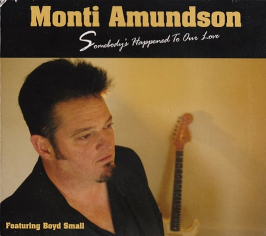 Somebody's Happened To Our Love Amundson Monti