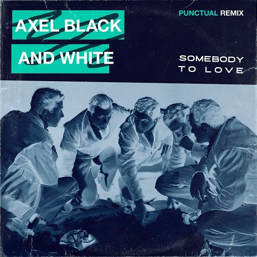 Somebody To Love Axel Black & White