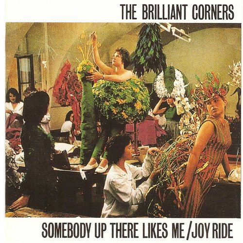 Somebody up There Likes Me / Joy Ride The Brilliant Corners