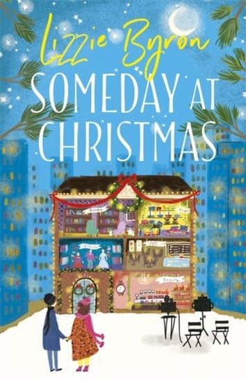 Someday at Christmas: An Adorable Cosy Festive Romance Lizzie Byron