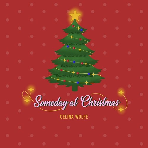 Someday at Christmas Celina Wolfe